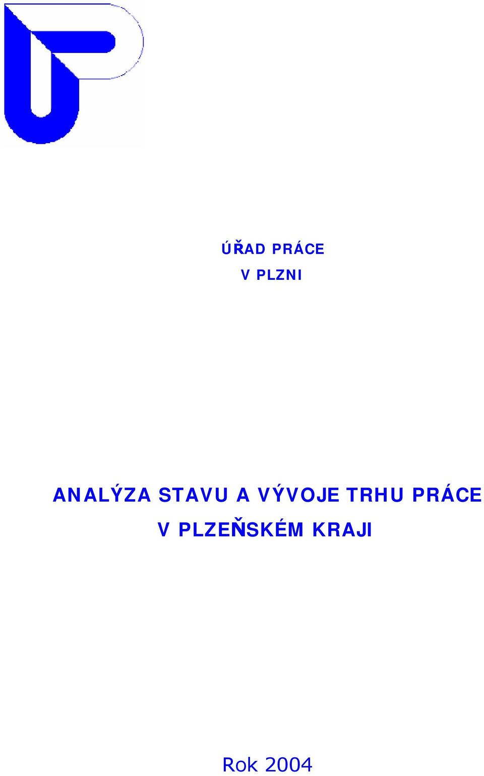 VÝVOJE TRHU PRÁCE V