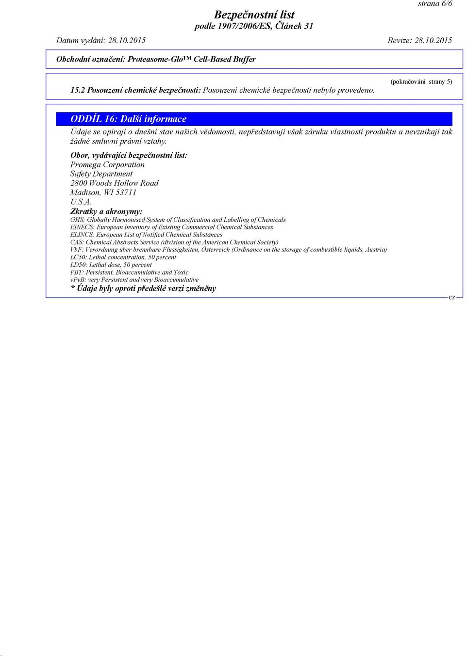 Obor, vydávající bezpečnostní list: Promega Corporation Safety Department 2800 Woods Hollow Road Madison, WI 53711 U.S.A.