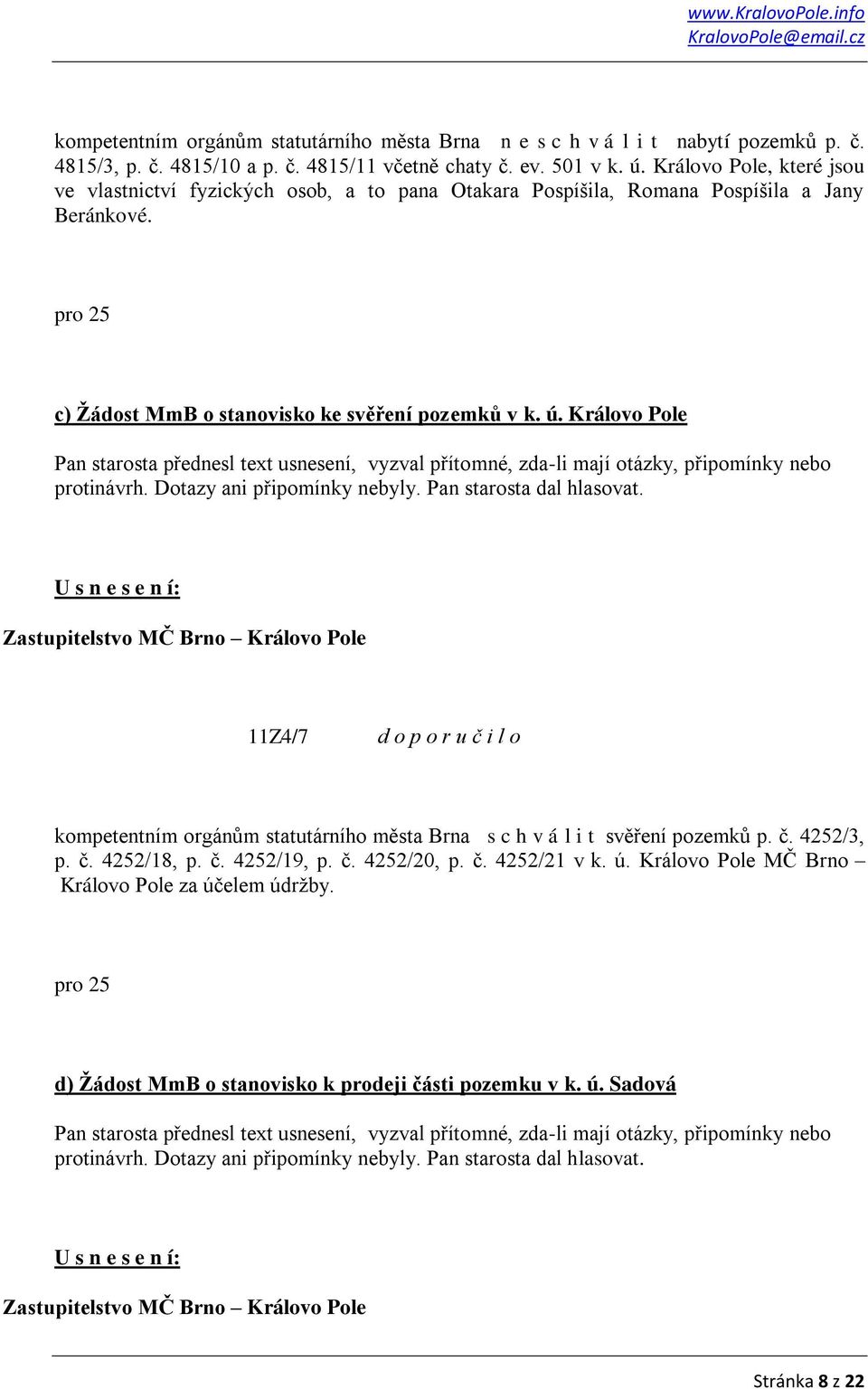 c) Žádost MmB o stanovisko ke svěření pozemků v k. ú.