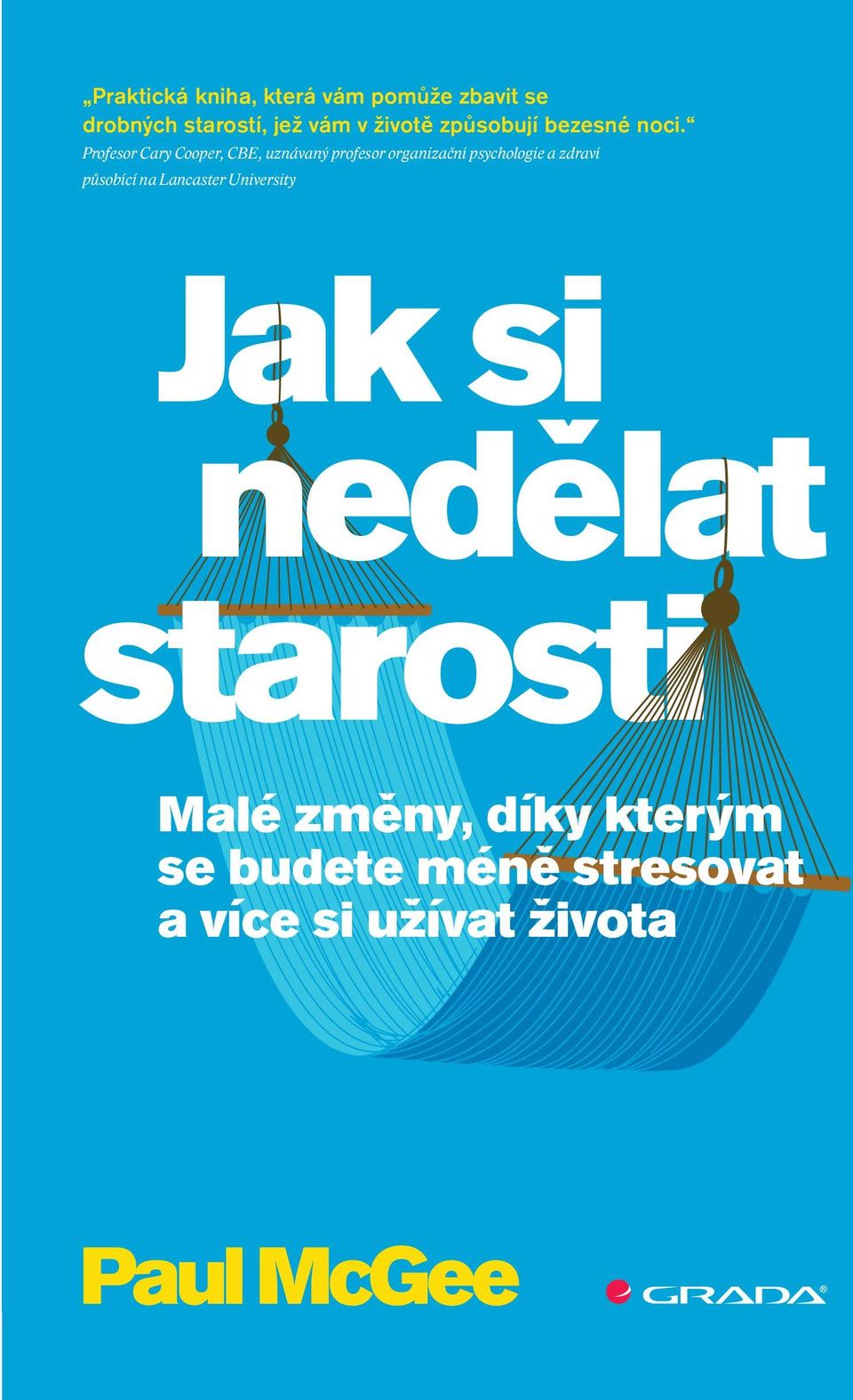 Profesor Cary Cooper, CBE, uznávaný profesor organizační psychologie a zdraví