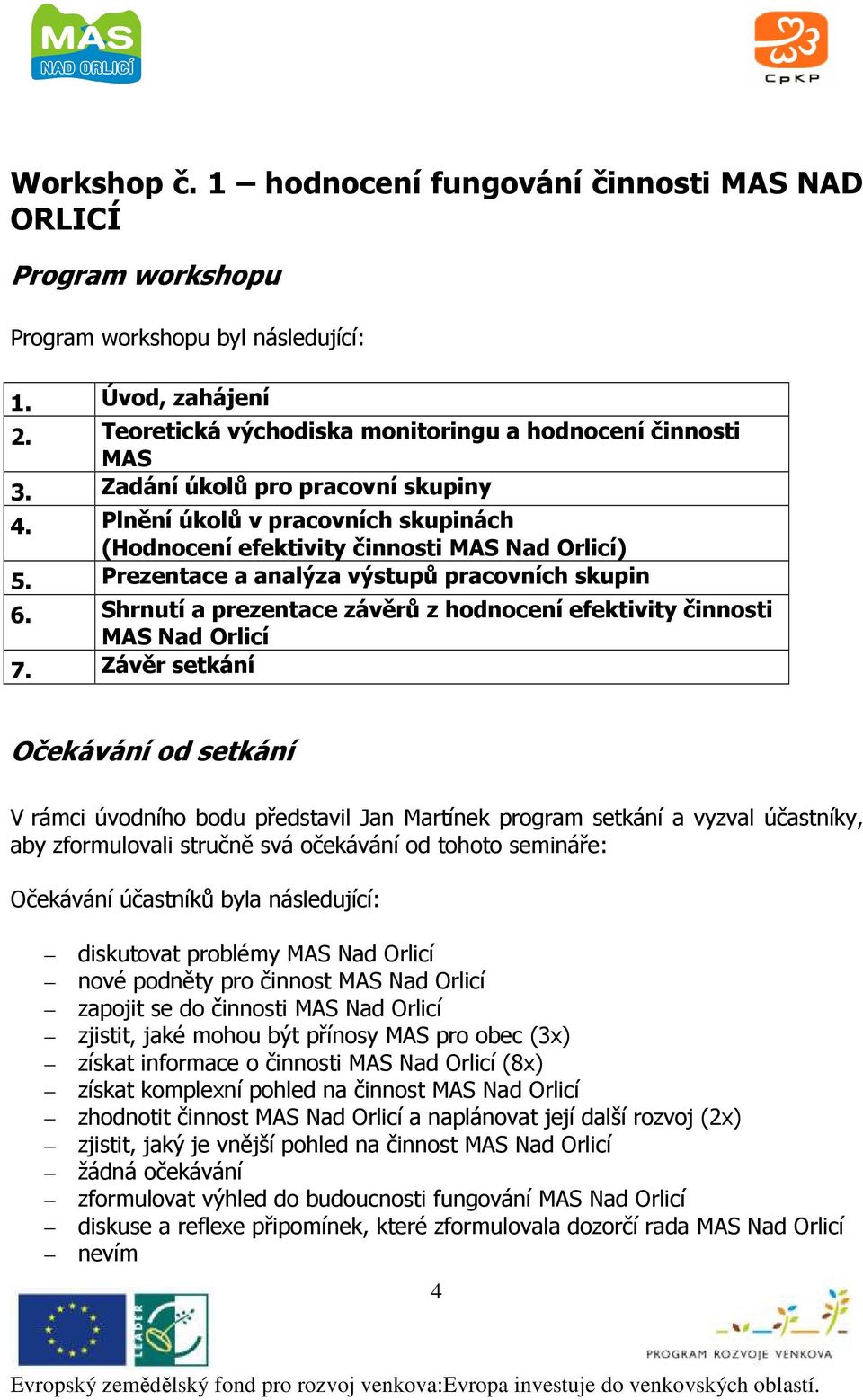 Shrnutí a prezentace závěrů z hodnocení efektivity činnosti MAS Nad Orlicí 7.