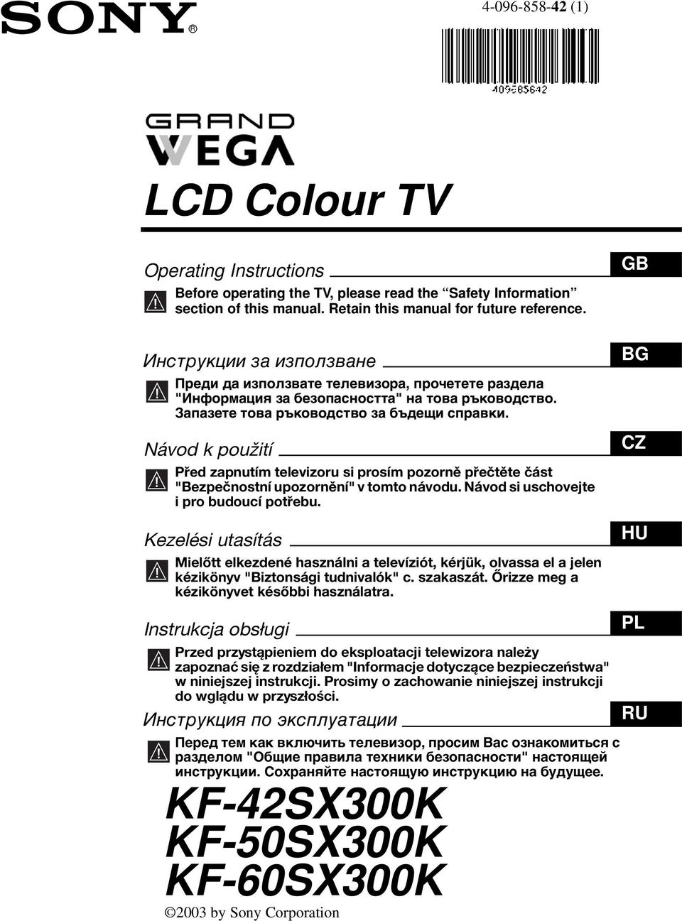 Návod k použití Před zapnutím televizoru si prosím pozorně přečtěte část "Bezpečnostní upozornění" v tomto návodu. Návod si uschovejte i pro budoucí potřebu.