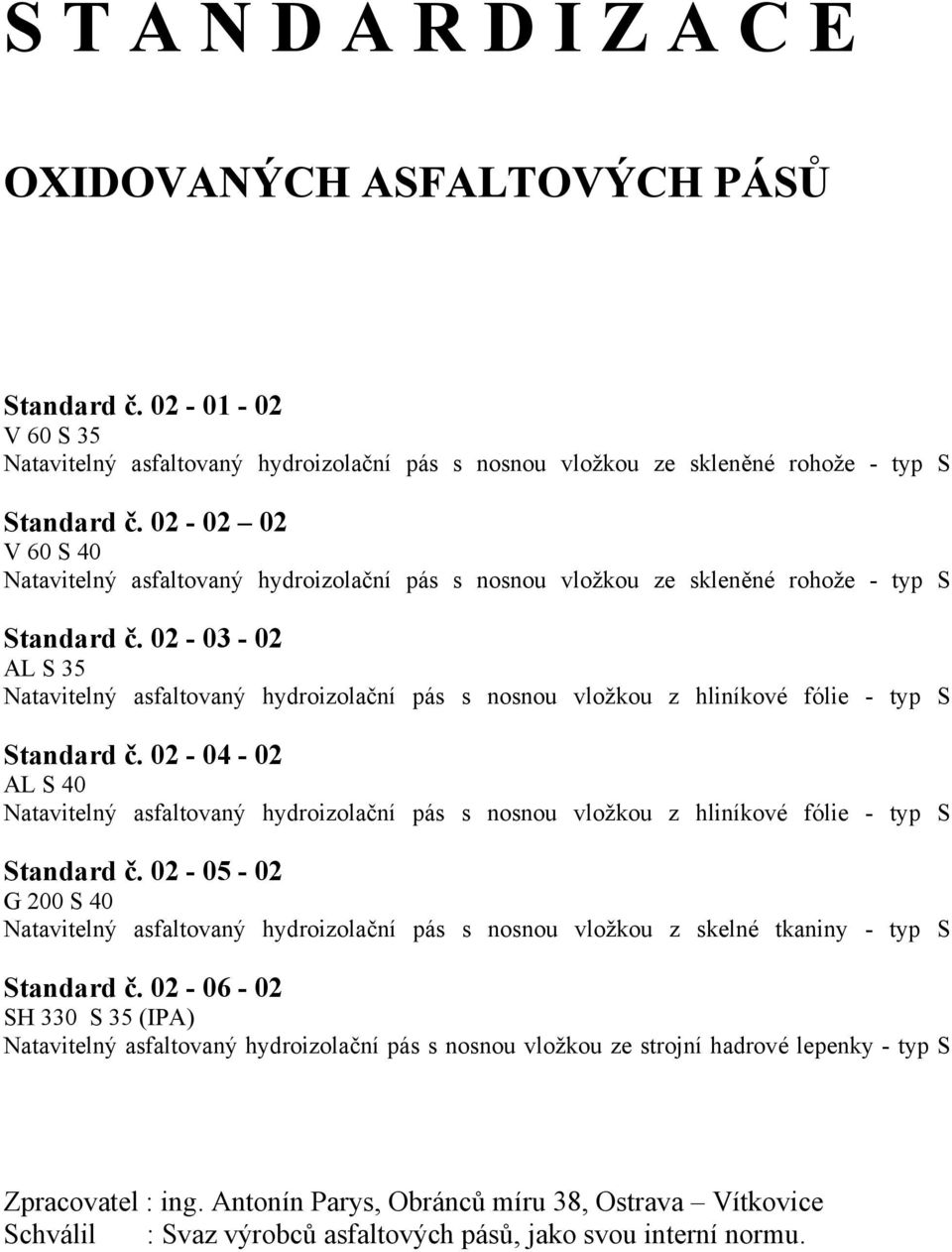 02-03 - 02 AL S 35 Natavitelný asfaltovaný hydroizolační pás s nosnou vložkou z hliníkové fólie - typ S Standard č.