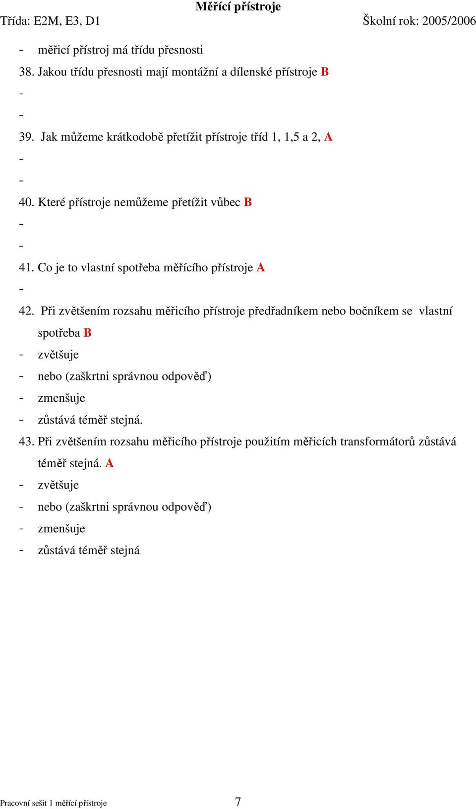 Co je to vlastní spotřeba měřícího přístroje A 42.