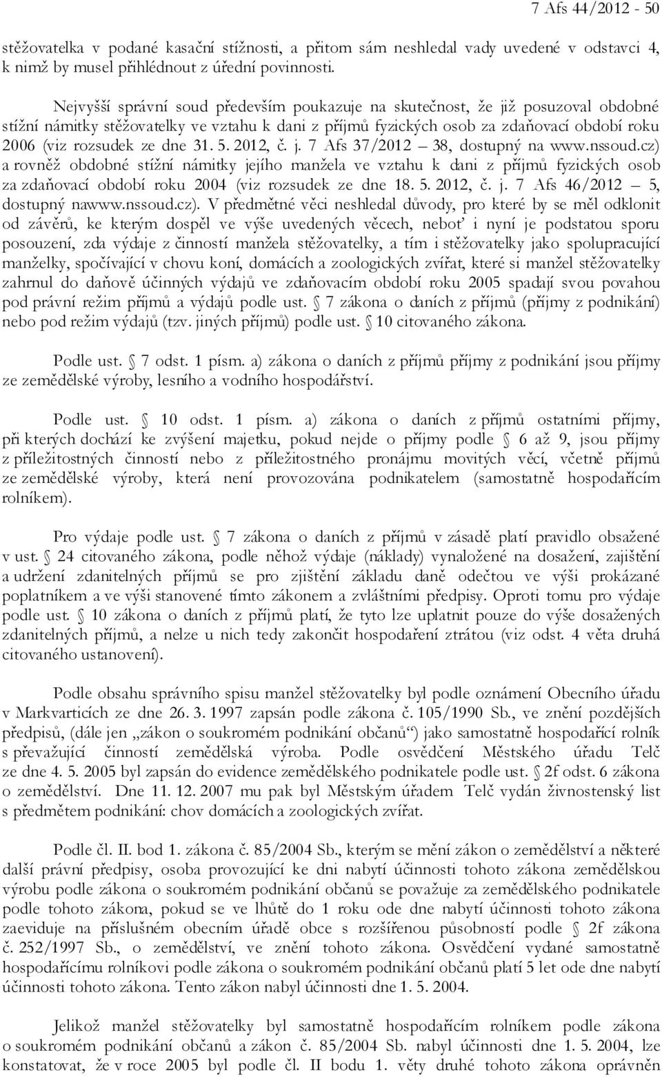 dne 31. 5. 2012, č. j. 7 Afs 37/2012 38, dostupný na www.nssoud.