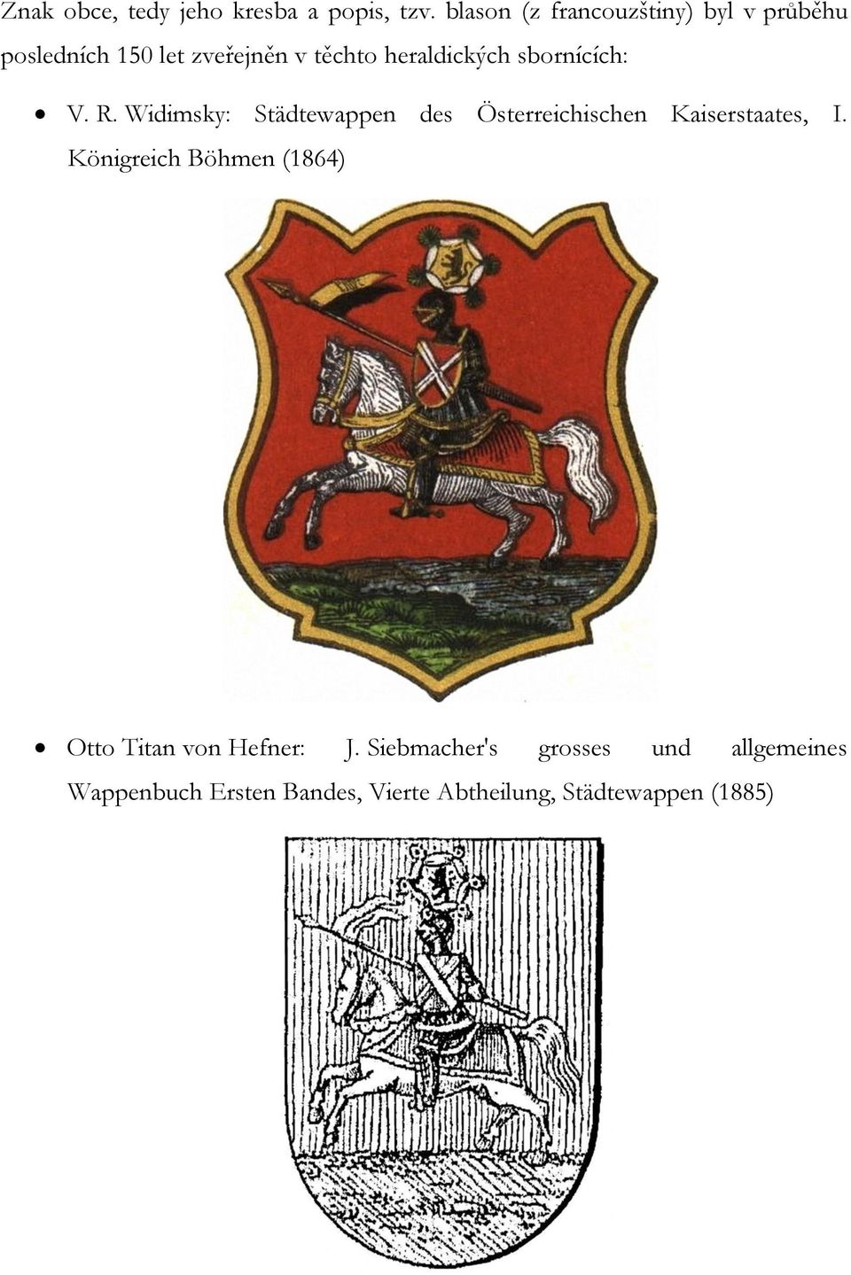 sbornících: V. R. Widimsky: Städtewappen des Österreichischen Kaiserstaates, I.