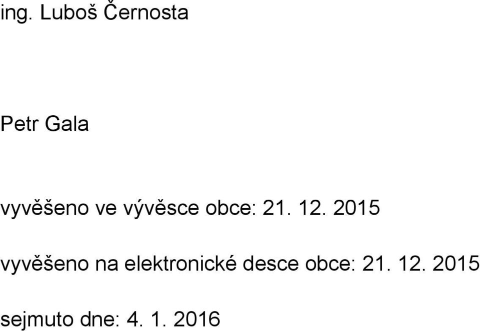 2015 vyvěšeno na elektronické desce