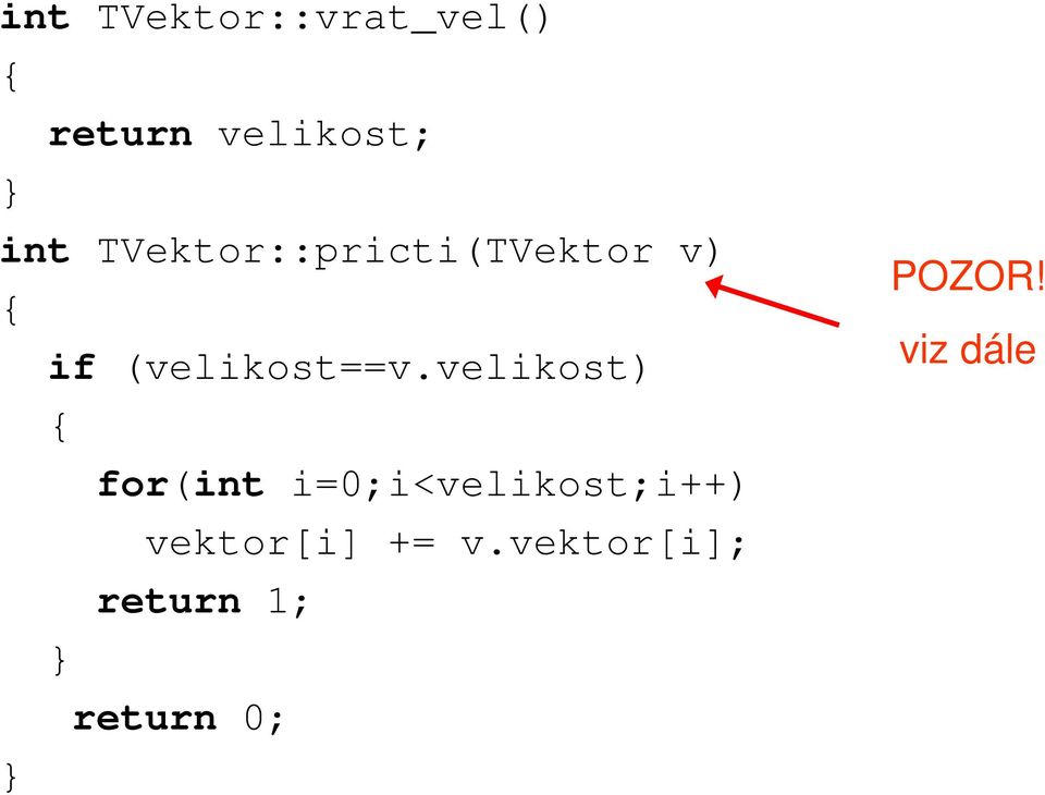 velikost) for(int i=0;i<velikost;i++)