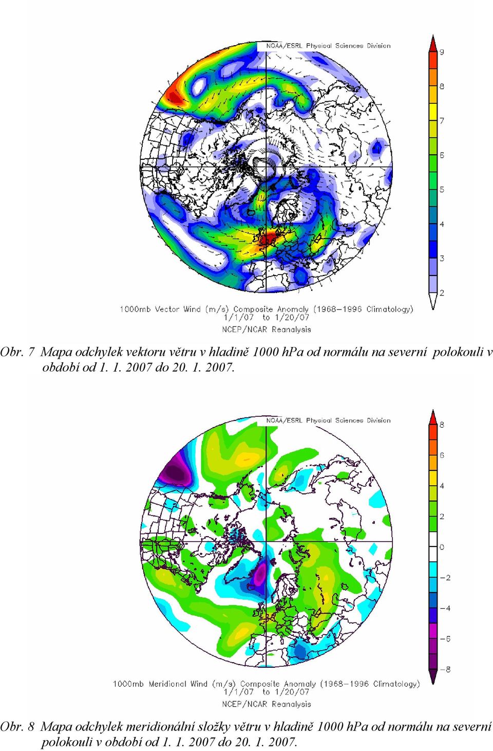 8 Mapa odchylek meridionální složky větru v hladině 1000 hpa od