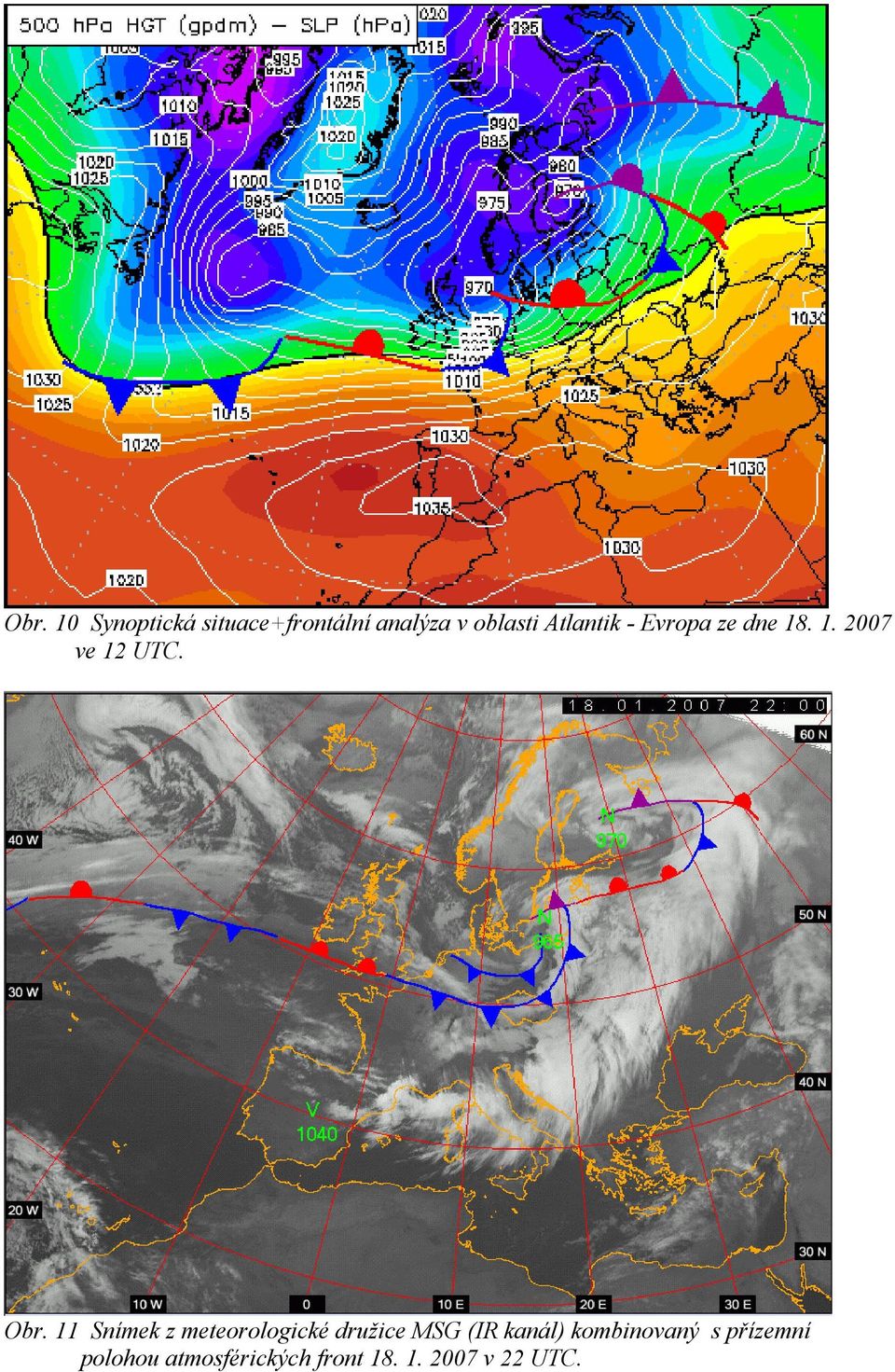 11 Snímek z meteorologické družice MSG (IR kanál)