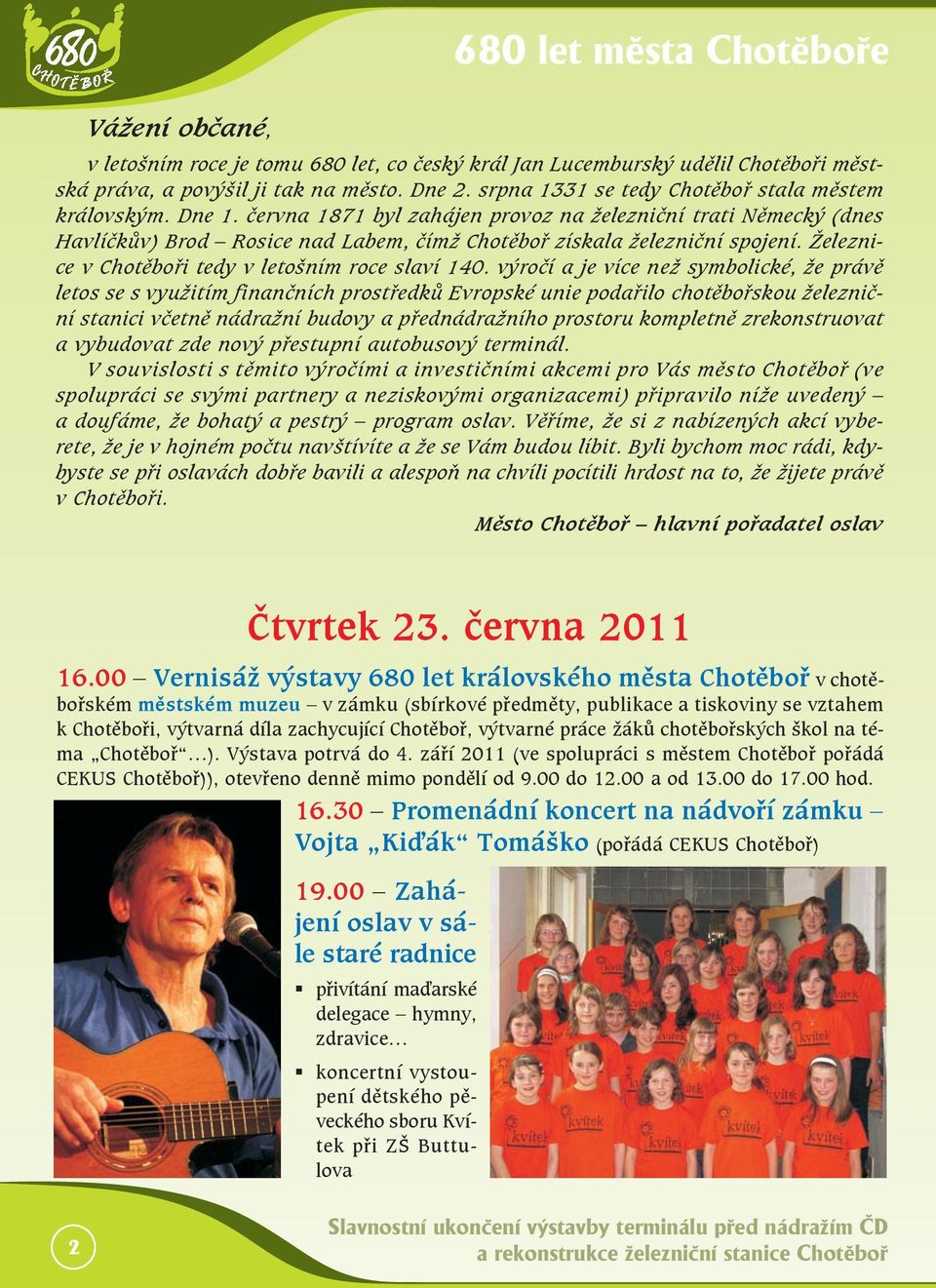 Železnice v Chotěboři tedy v letošním roce slaví 140.