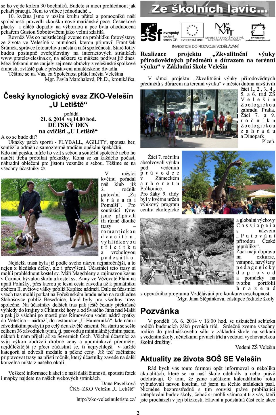 Èesnekové placky i chléb dopadly na výbornou a pec byla ohodnocena pekaøem Gustou Sobotovièem jako velmi zdaøilá.