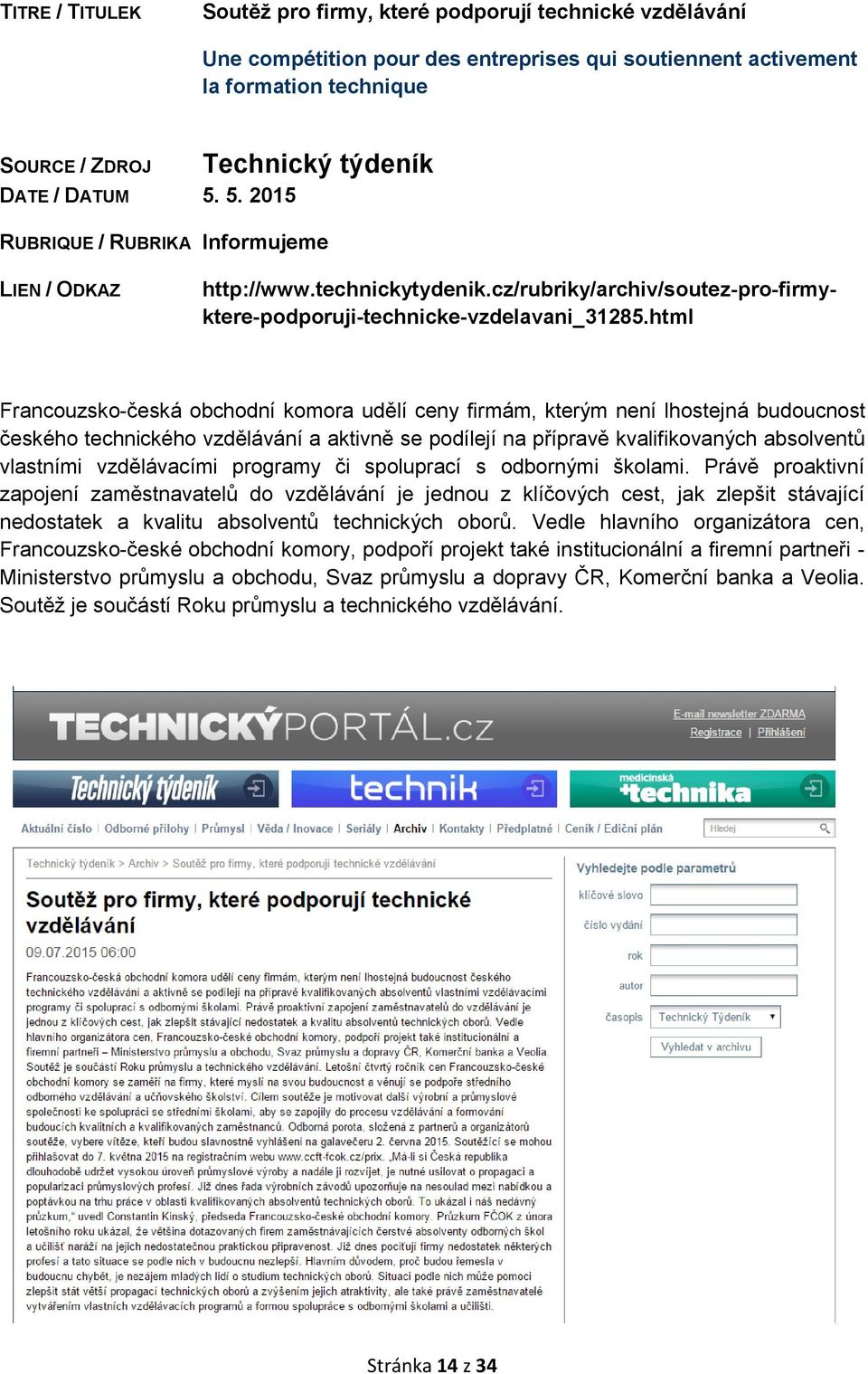 html Francouzsko-česká obchodní komora udělí ceny firmám, kterým není lhostejná budoucnost českého technického vzdělávání a aktivně se podílejí na přípravě kvalifikovaných absolventů vlastními
