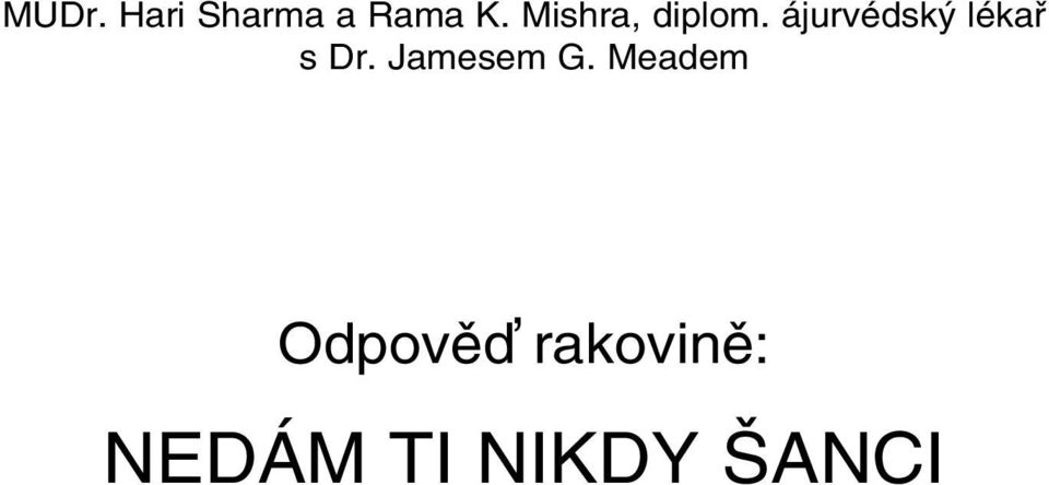 ájurvédský lékař s Dr.