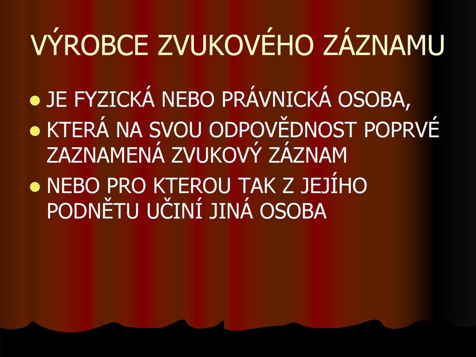 POPRVÉ ZAZNAMENÁ ZVUKOVÝ ZÁZNAM NEBO PRO