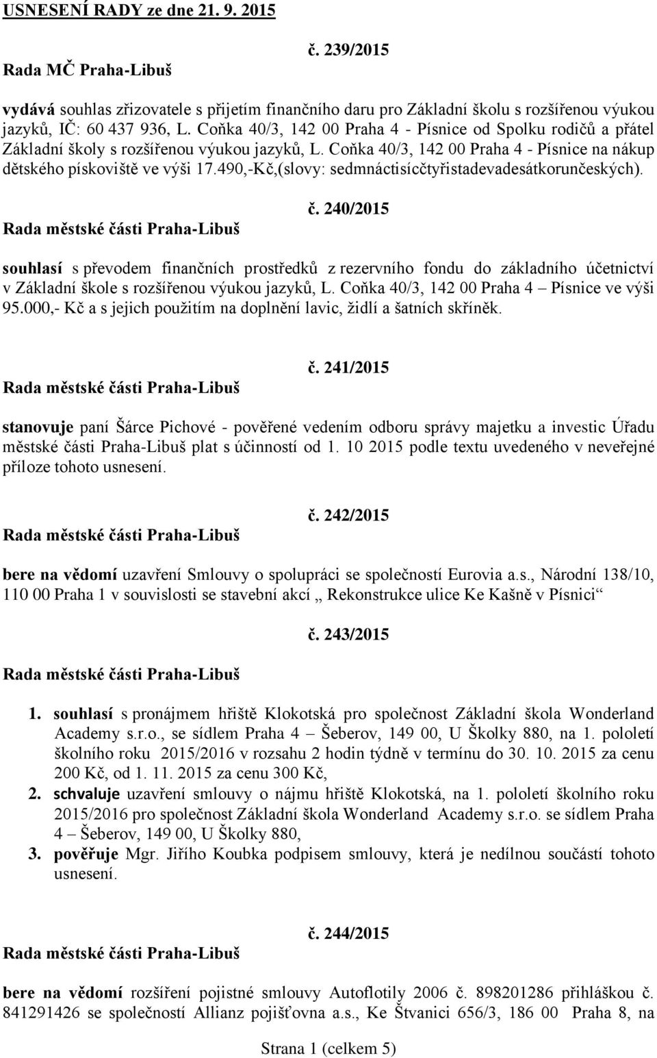 490,-Kč,(slovy: sedmnáctisícčtyřistadevadesátkorunčeských). č.