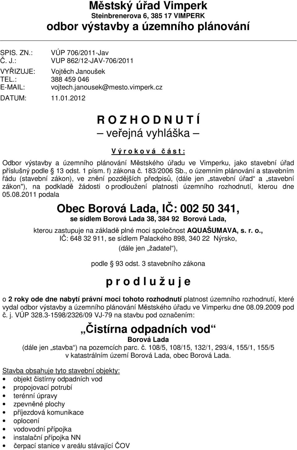 1 písm. f) zákona č. 183/2006 Sb.