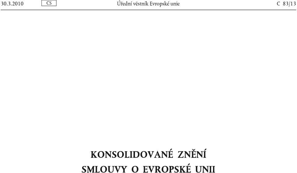 C 83/13 KONSOLIDOVANÉ