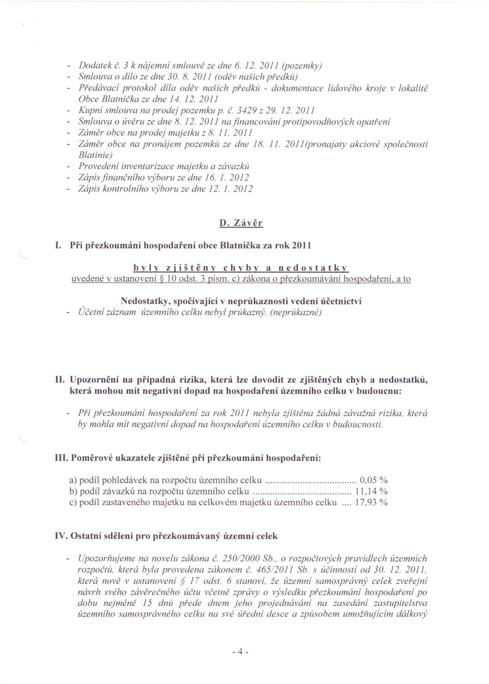 12. 2011 na financování protipovodňových opatření - Záměr obce na prodej majetku z 8. 11.