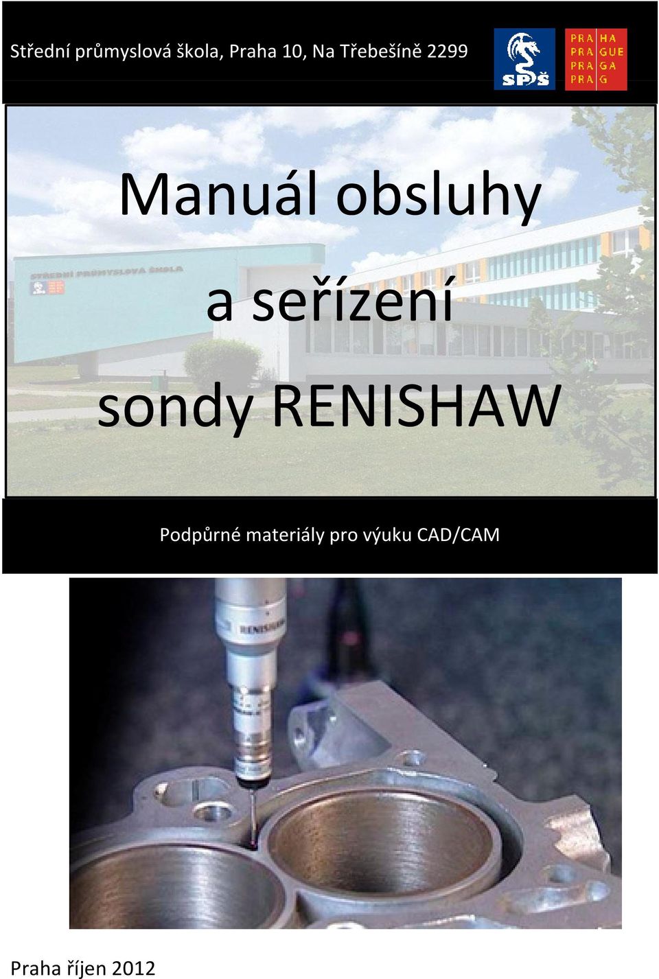 seřízení sondy RENISHAW Podpůrné