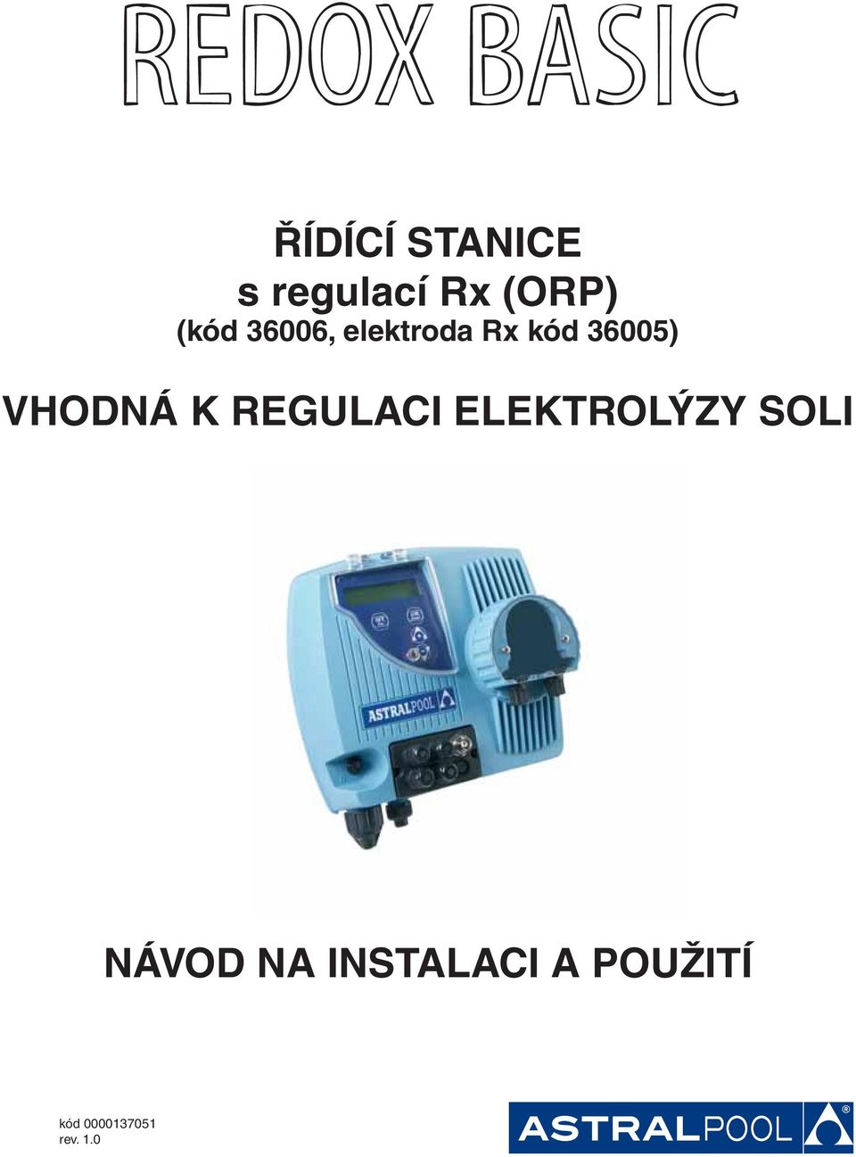 VHODNÁ K REGULACI ELEKTROLÝZY SOLI NÁVOD