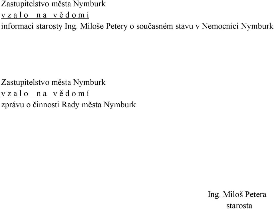 Nemocnici Nymburk v z a l o n a v ě d o m í