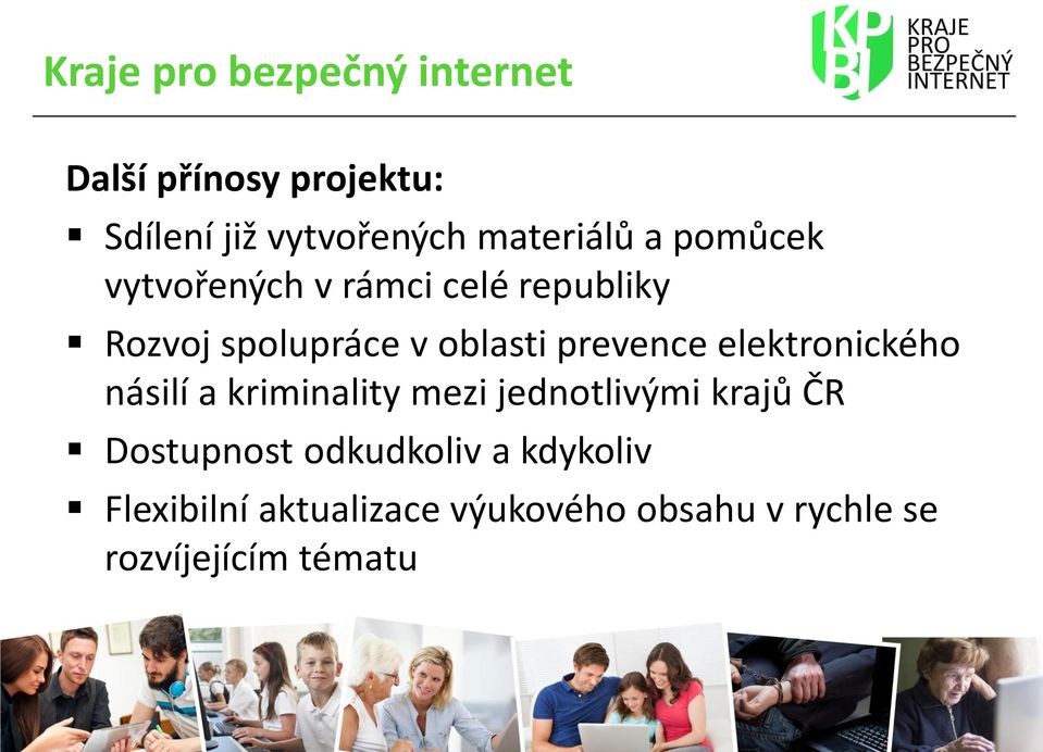 elektronického násilí a kriminality mezi jednotlivými krajů ČR Dostupnost