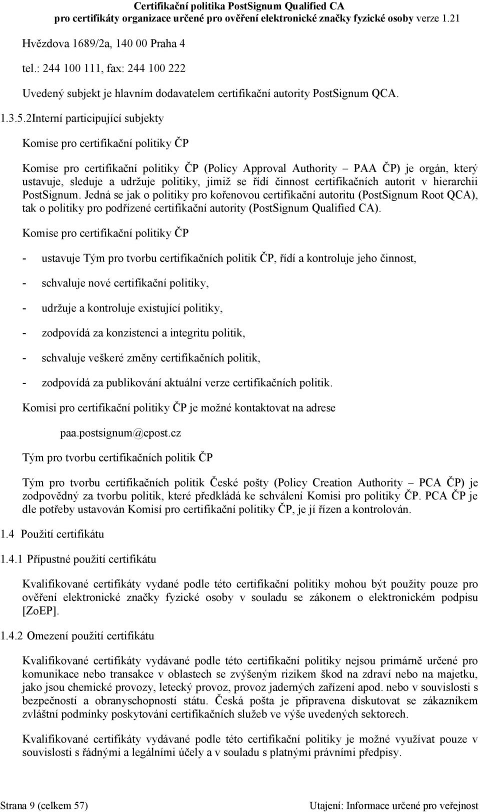 se řídí činnost certifikačních autorit v hierarchii PostSignum.