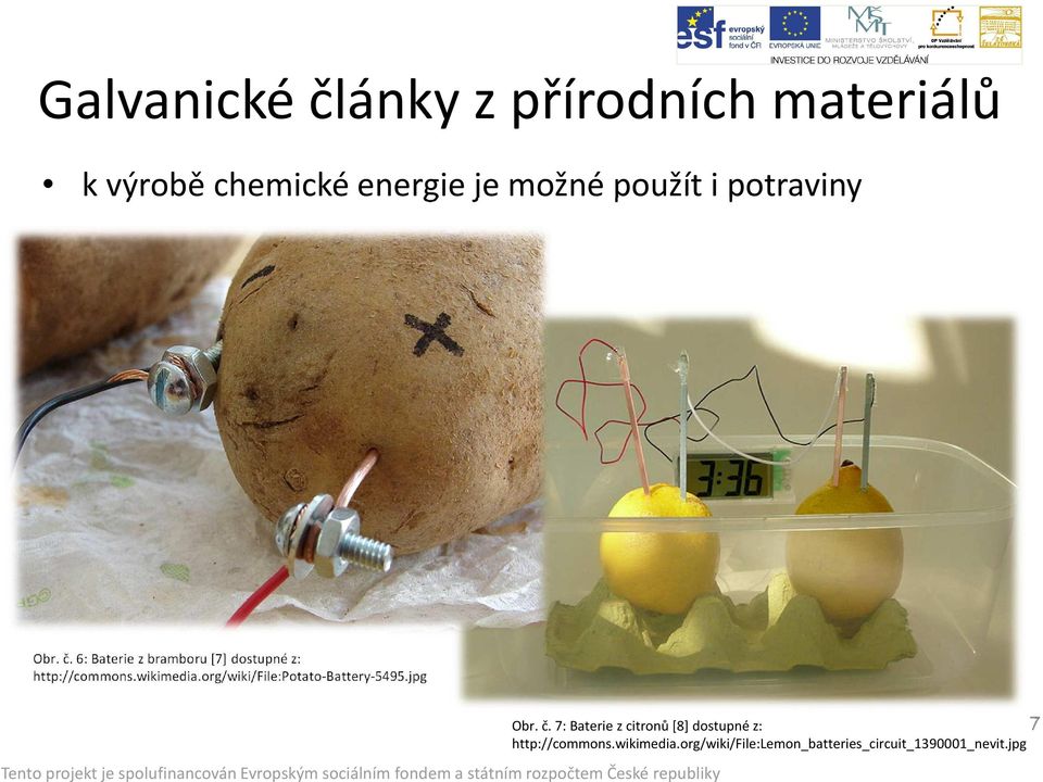 org/wiki/file:potato-battery-5495.jpg Obr. č.