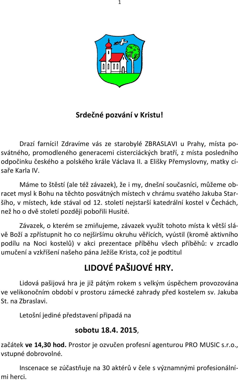 a Elišky Přemyslovny, matky císaře Karla IV.