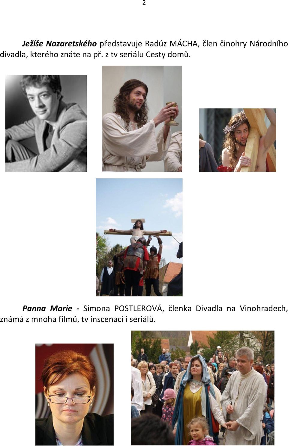 z tv seriálu Cesty domů.