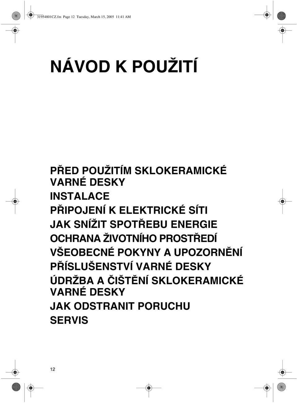 SKLOKERAMICKÉ VARNÉ DESKY INSTALACE PŘIPOJENÍ K ELEKTRICKÉ SÍTI JAK SNÍŽIT SPOTŘEBU