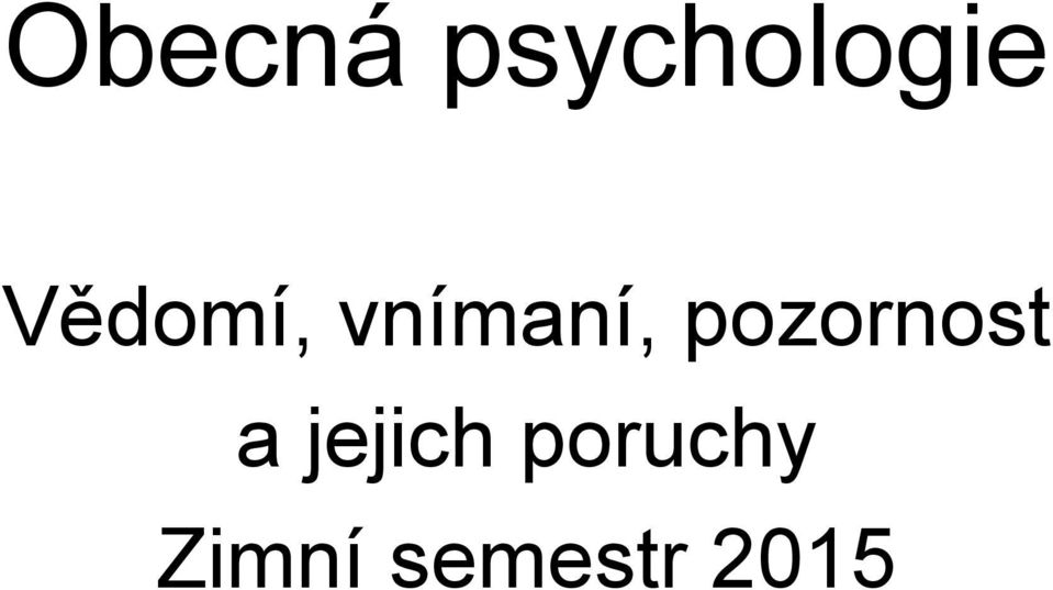 pozornost a jejich