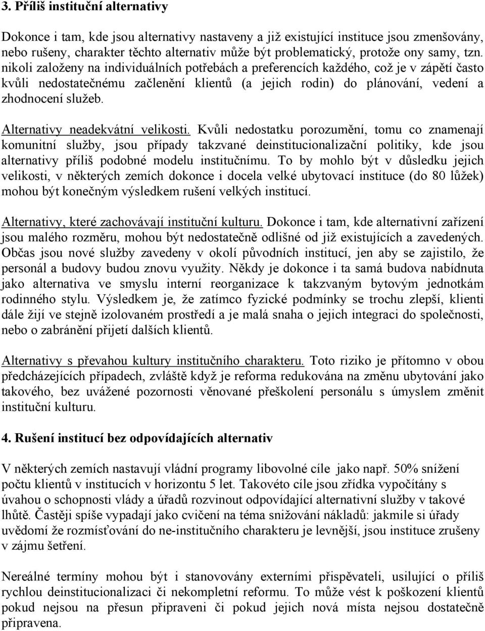 Alternativy neadekvátní velikosti.