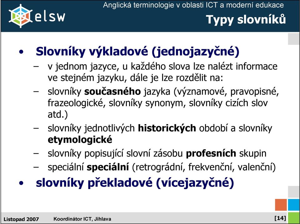 slovníky cizích slov atd.