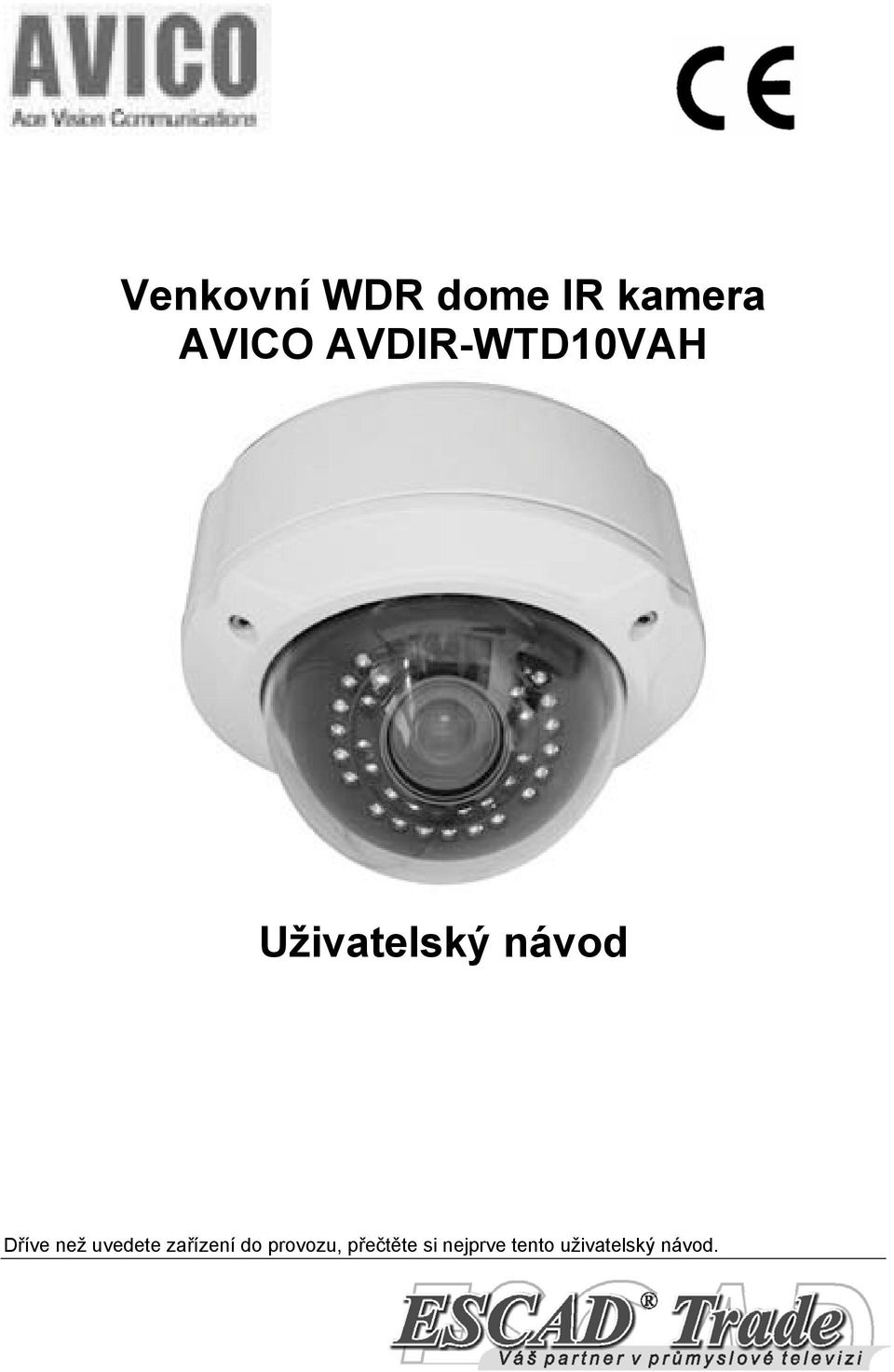 uvedete zařízení do provozu,