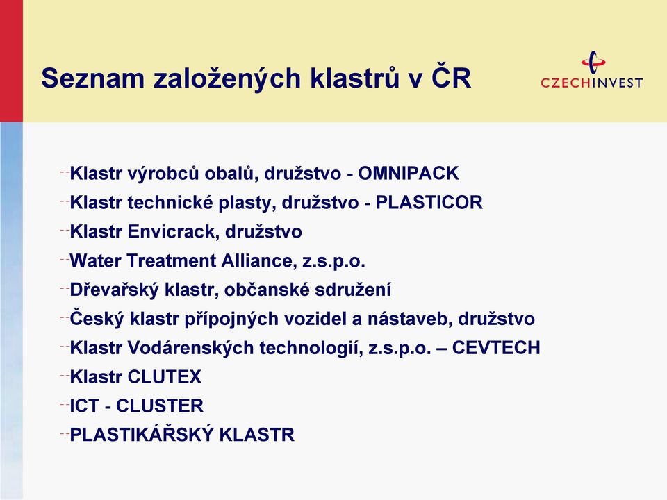 - PLASTICOR Klastr Envicrack, družstvo 