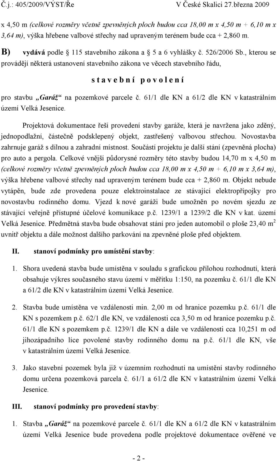 , kterou se provádějí některá ustanovení stavebního zákona ve věcech stavebního řádu, stavební povolení pro stavbu Garáž na pozemkové parcele č.