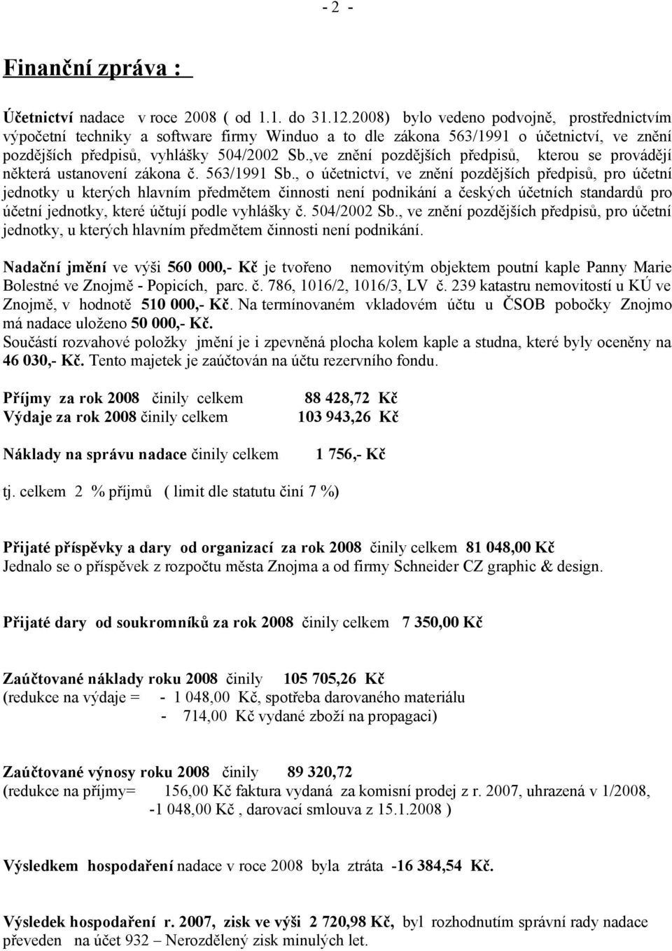 ,ve znění pozdějších předpisů, kterou se provádějí některá ustanovení zákona č. 563/1991 Sb.