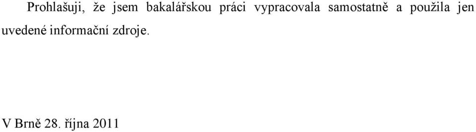 samostatně a použila jen
