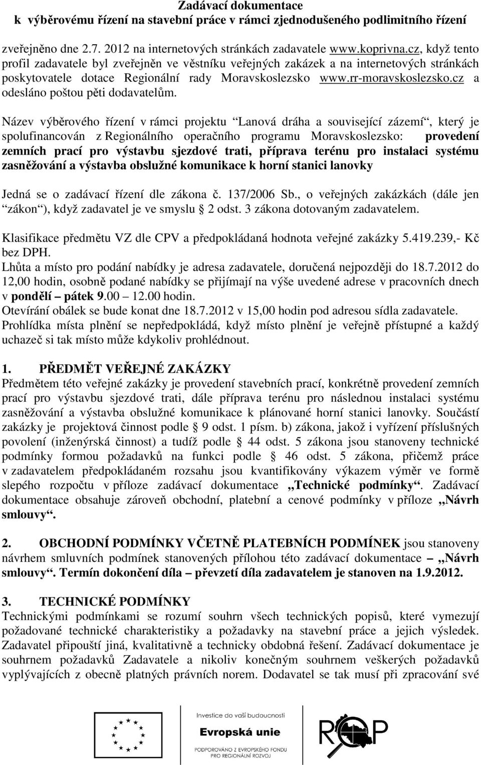 cz a odesláno poštou pěti dodavatelům.
