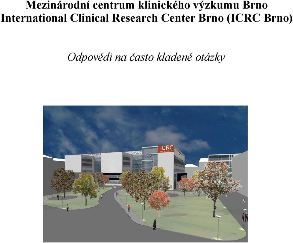 Clinical Research Center Brno