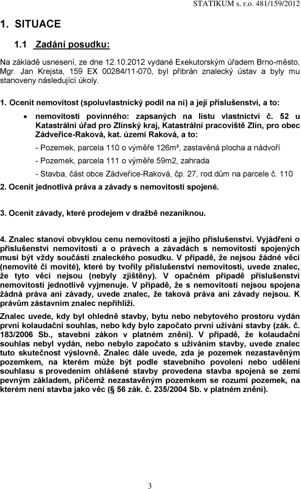 52 u Katastrální úřad pro Zlínský kraj, Katastrální pracoviště Zlín, pro obec Zádveřice-Raková, kat.