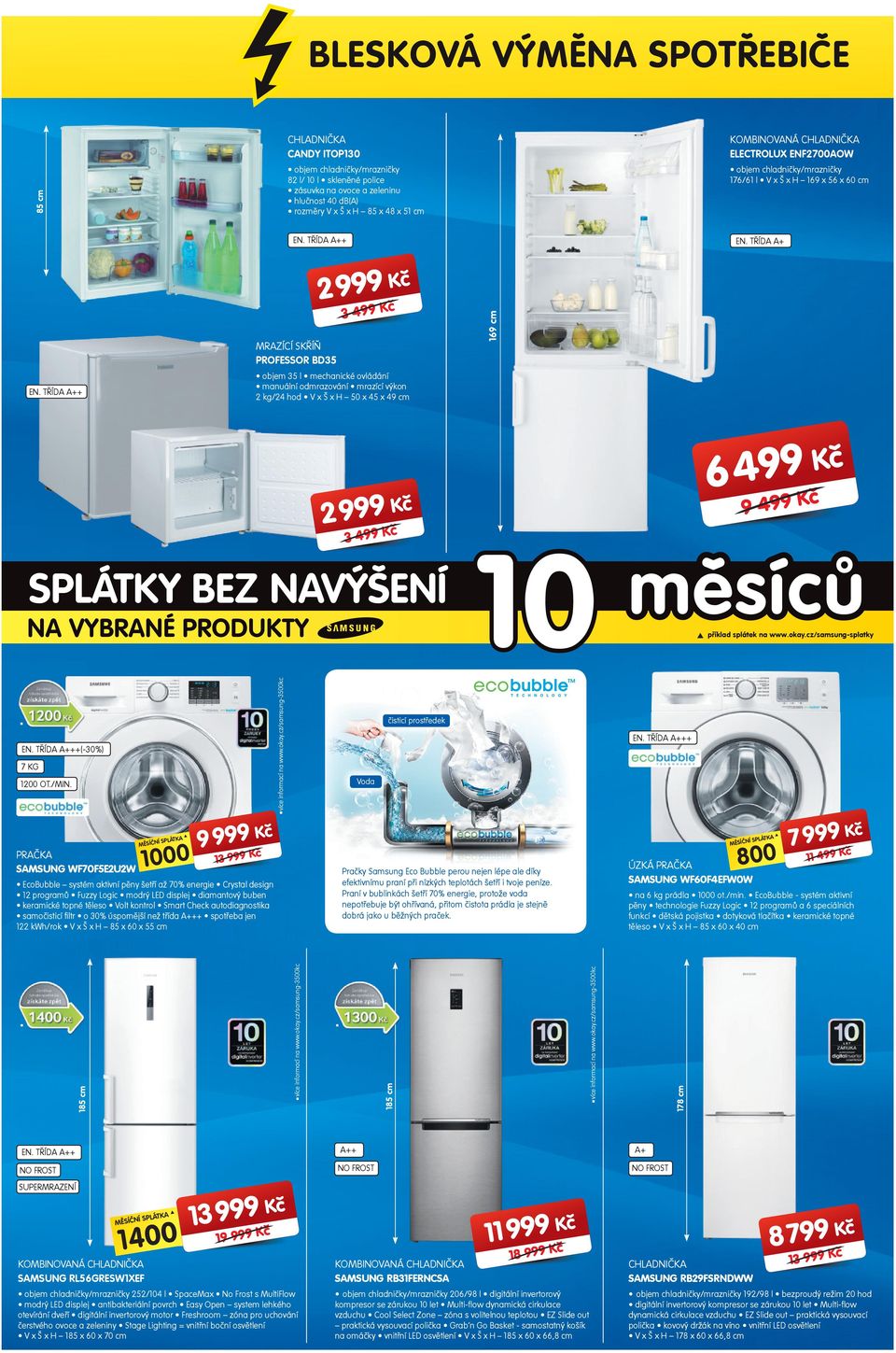 objem chladniky/mrazniky 76/6 l V x Š x H 6 x 56 x 60 EN. TŘÍDA A++ EN. TŘÍDA A+ EN.