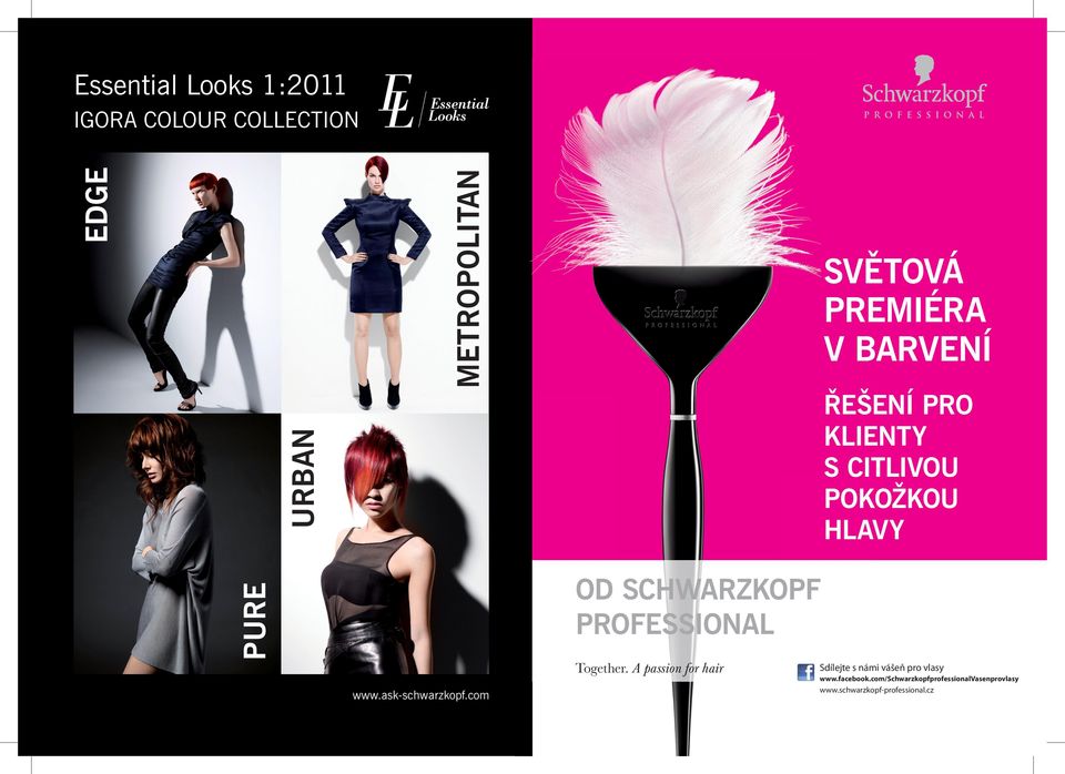 PROFESSIONAL Together. A passion for hair www.ask-schwarzkopf.
