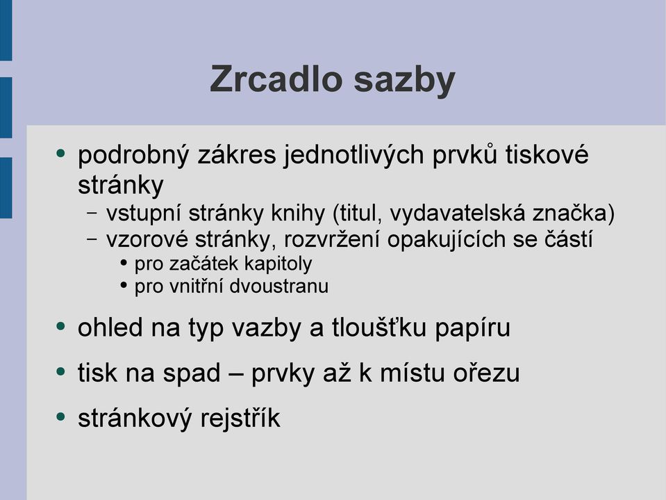 opakujících se částí pro začátek kapitoly pro vnitřní dvoustranu ohled na