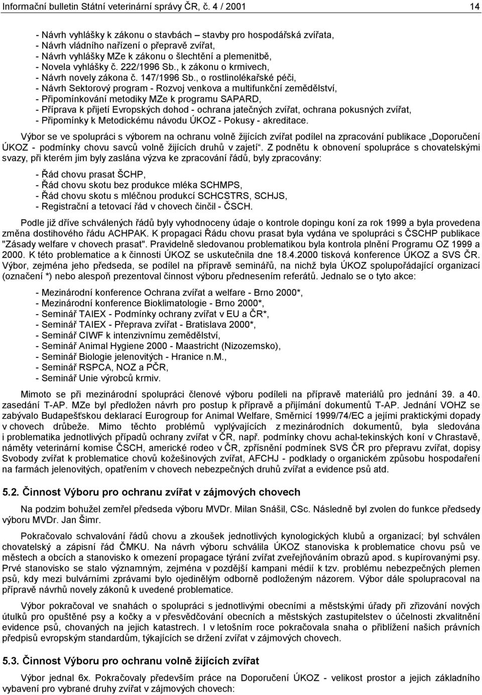 222/ Sb., k zákonu o krmivech, - Návrh novely zákona č. 147/ Sb.