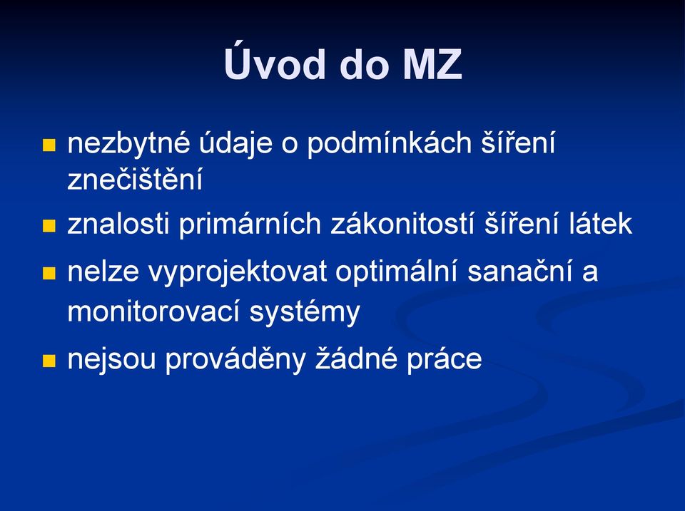 šíření látek nelze vyprojektovat optimální