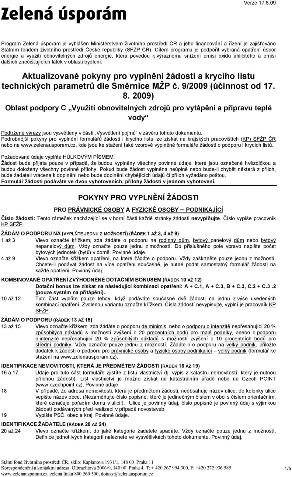 oblasti bydlení. Aktualizované pokyny pro vyplnění žádosti a krycího listu technických parametrů dle Směrnice MŽP č. 9/2009 (účinnost od 17. 8.