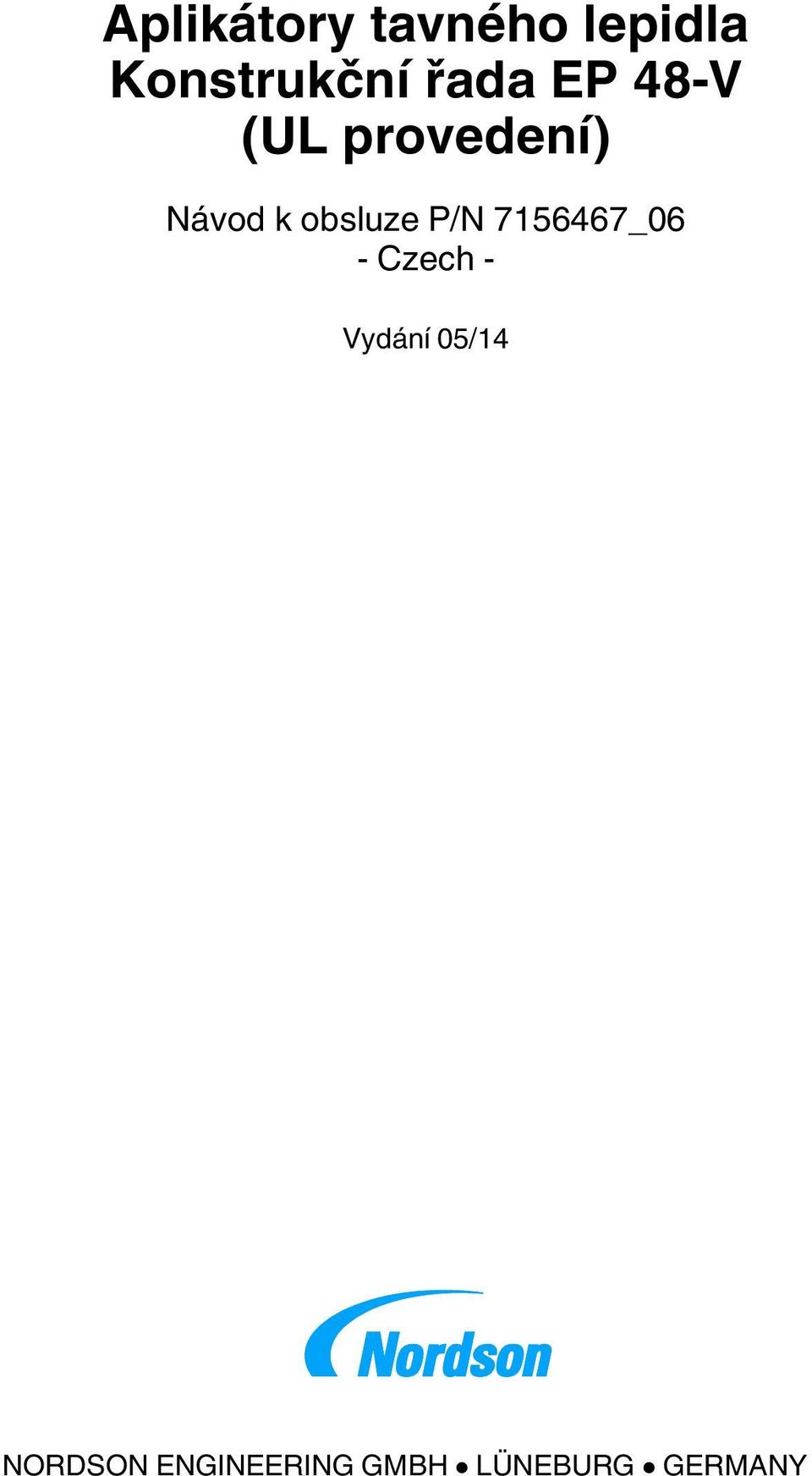 obsluze P/N 7156467_06 - Czech - Vydání